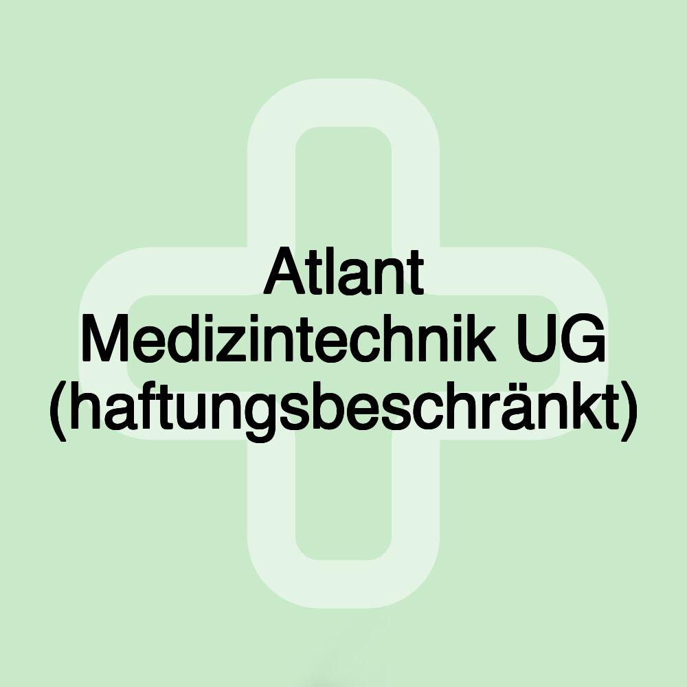 Atlant Medizintechnik UG (haftungsbeschränkt)