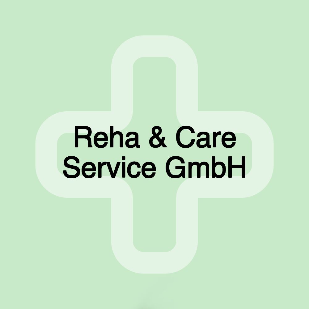 Reha & Care Service GmbH