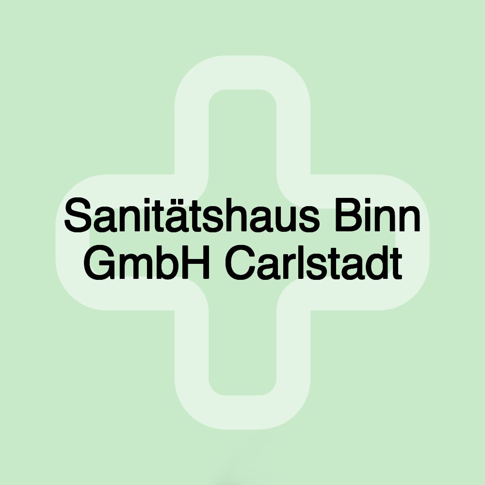 Sanitätshaus Binn GmbH Carlstadt