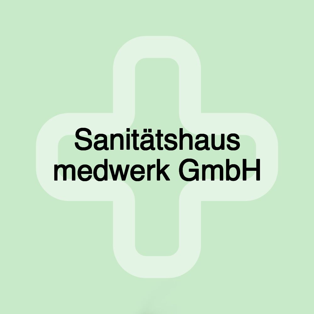 Sanitätshaus medwerk GmbH