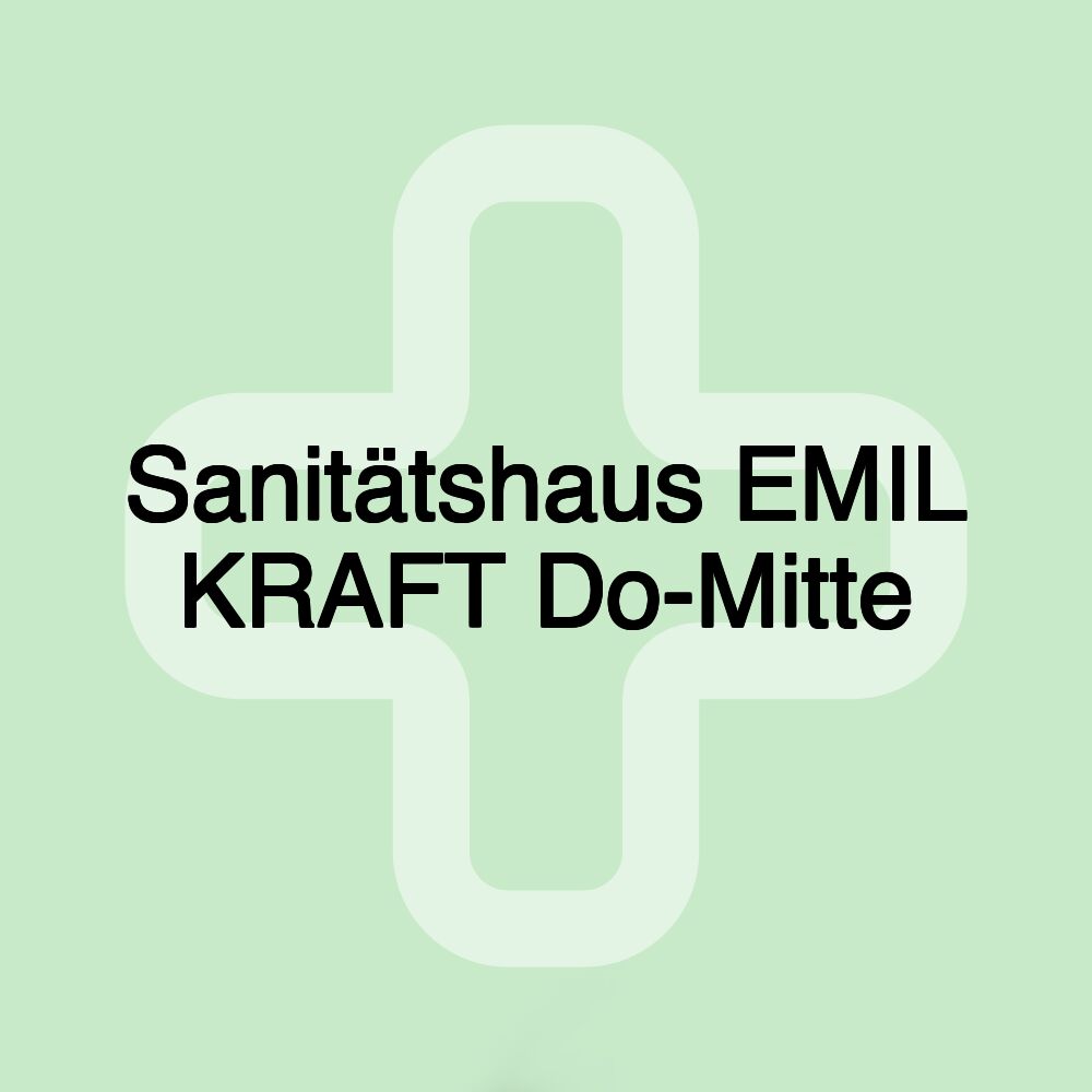 Sanitätshaus EMIL KRAFT Do-Mitte