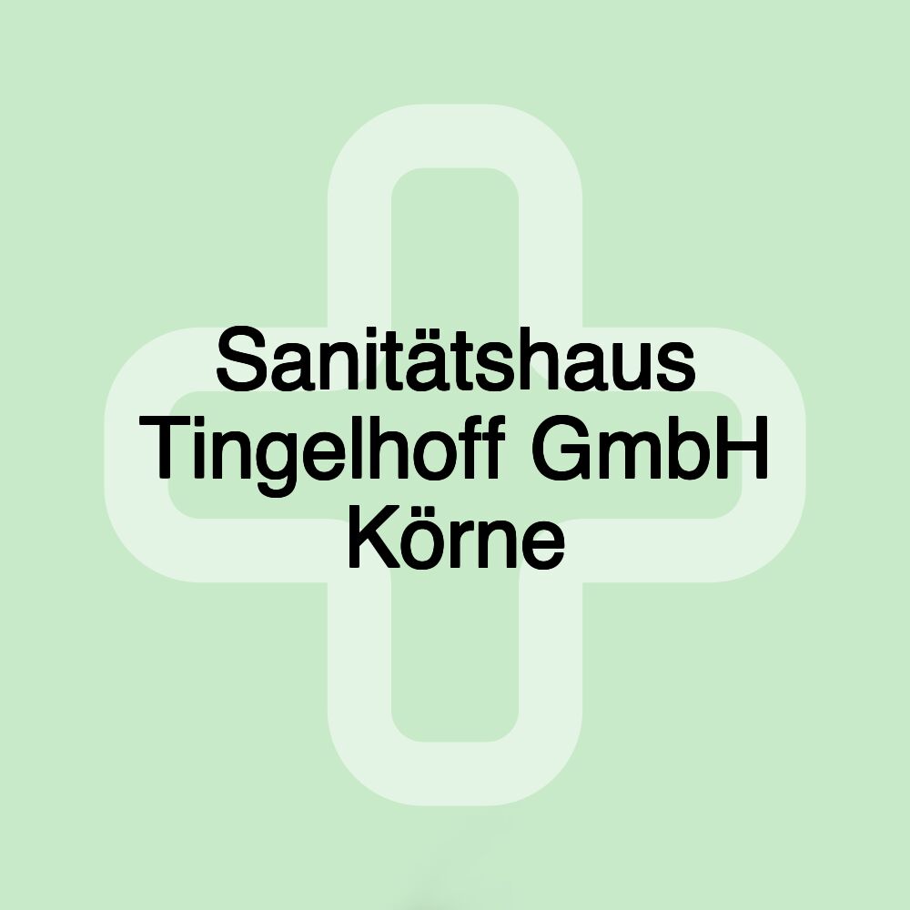 Sanitätshaus Tingelhoff GmbH Körne