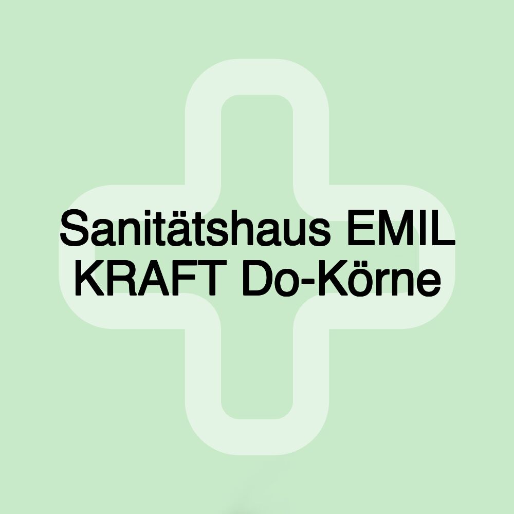 Sanitätshaus EMIL KRAFT Do-Körne