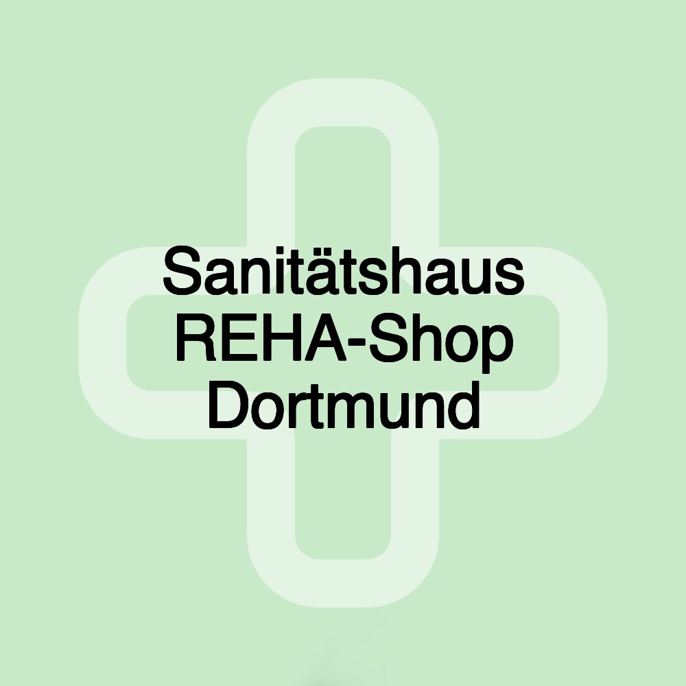 Sanitätshaus REHA-Shop Dortmund