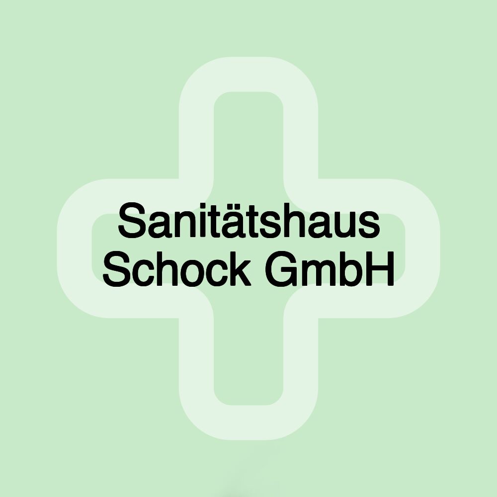 Sanitätshaus Schock GmbH