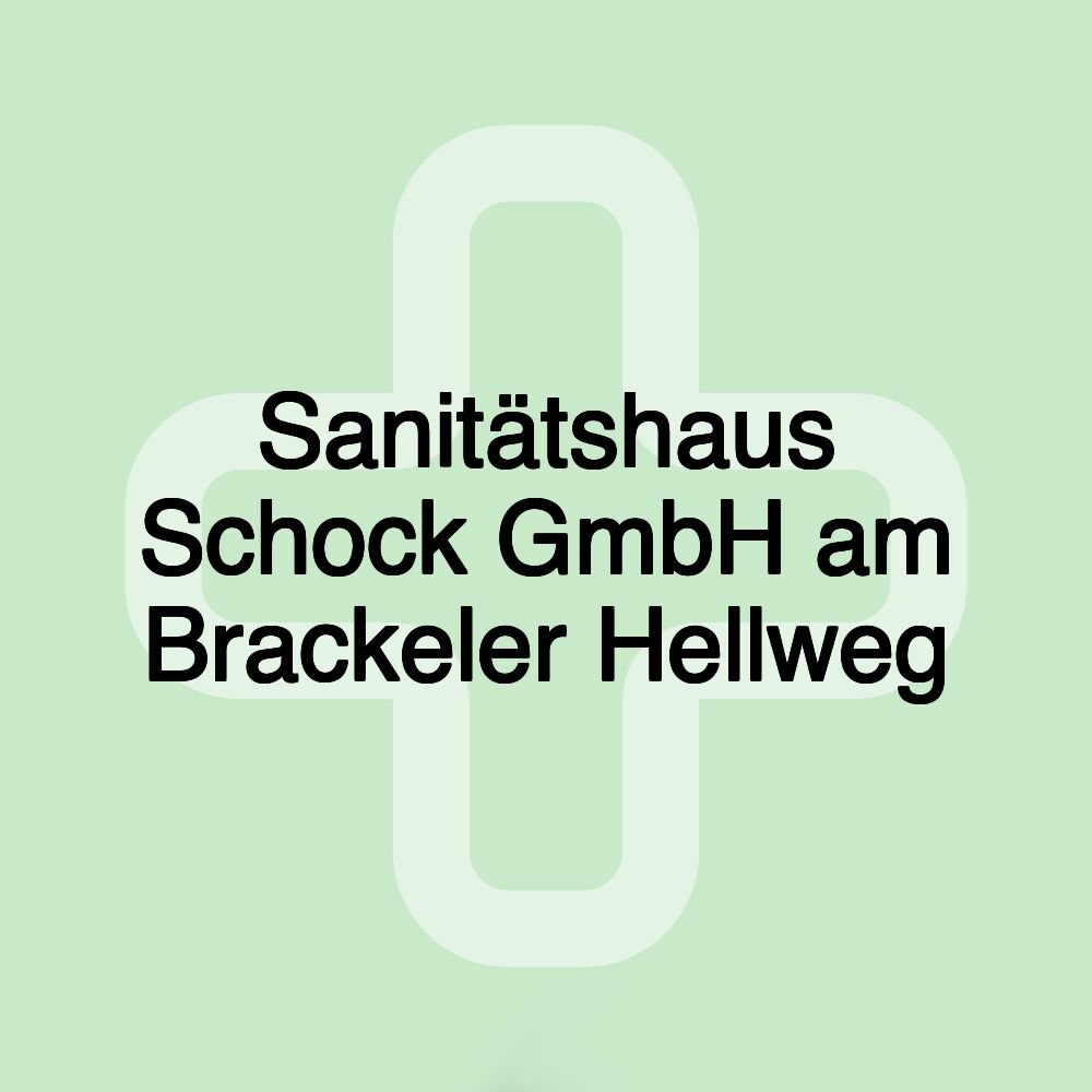 Sanitätshaus Schock GmbH am Brackeler Hellweg