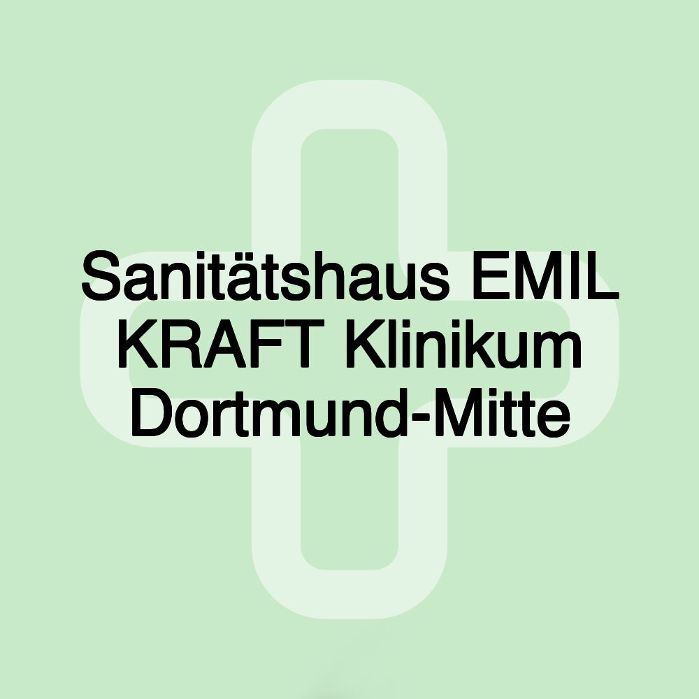 Sanitätshaus EMIL KRAFT Klinikum Dortmund-Mitte