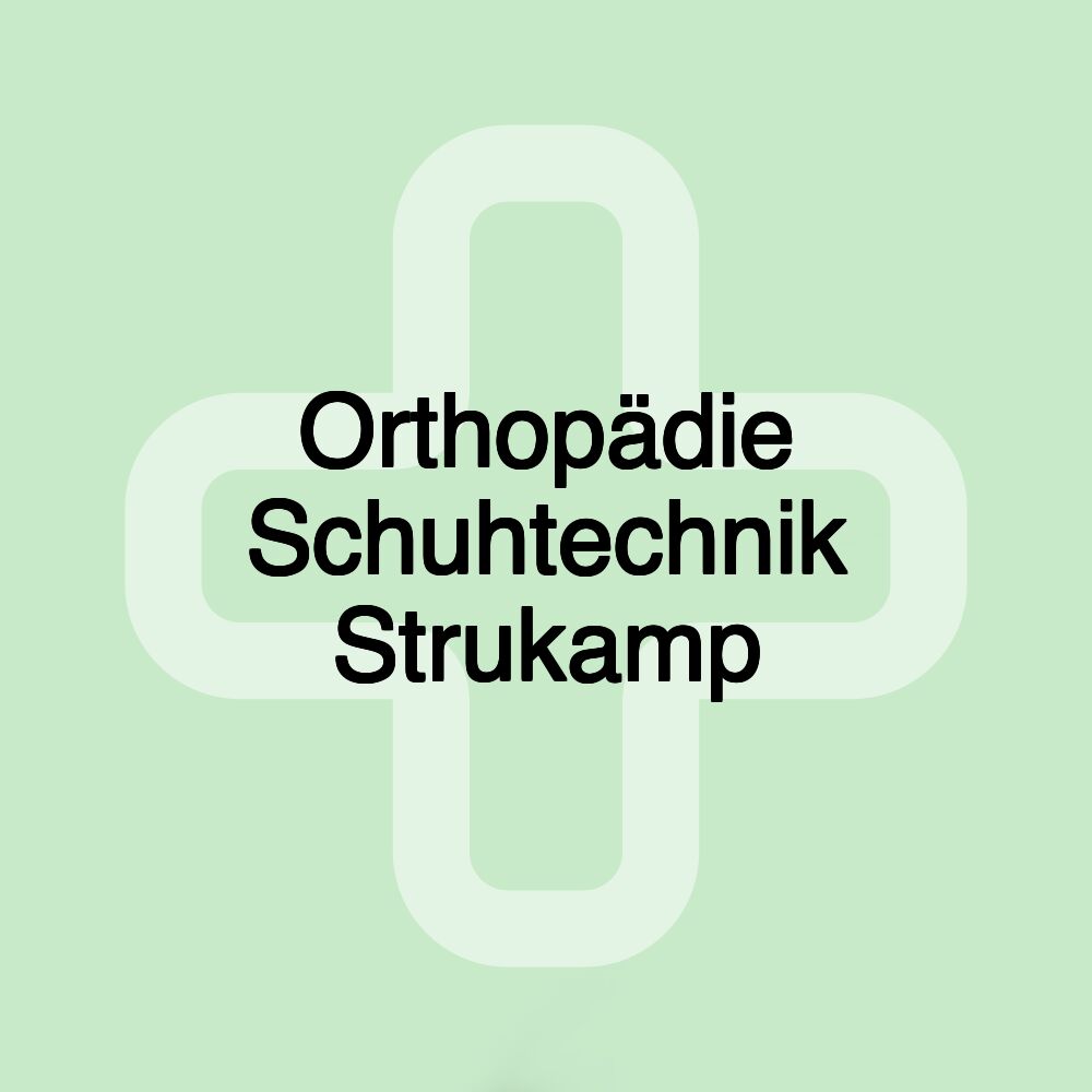 Orthopädie Schuhtechnik Strukamp