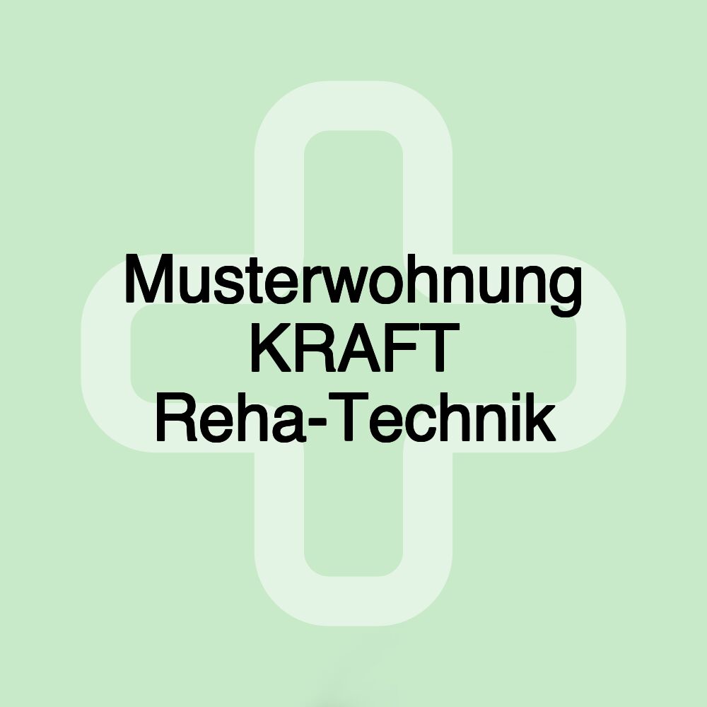 Musterwohnung KRAFT Reha-Technik