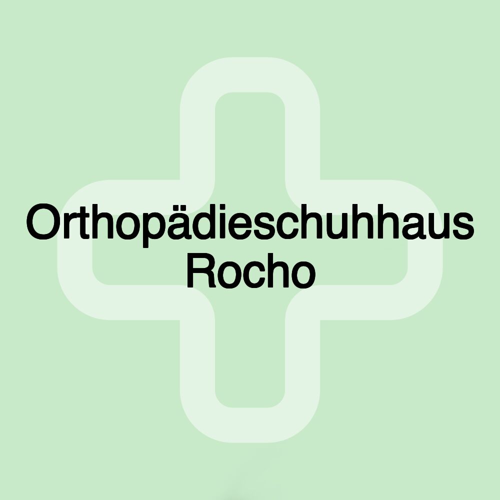 Orthopädieschuhhaus Rocho