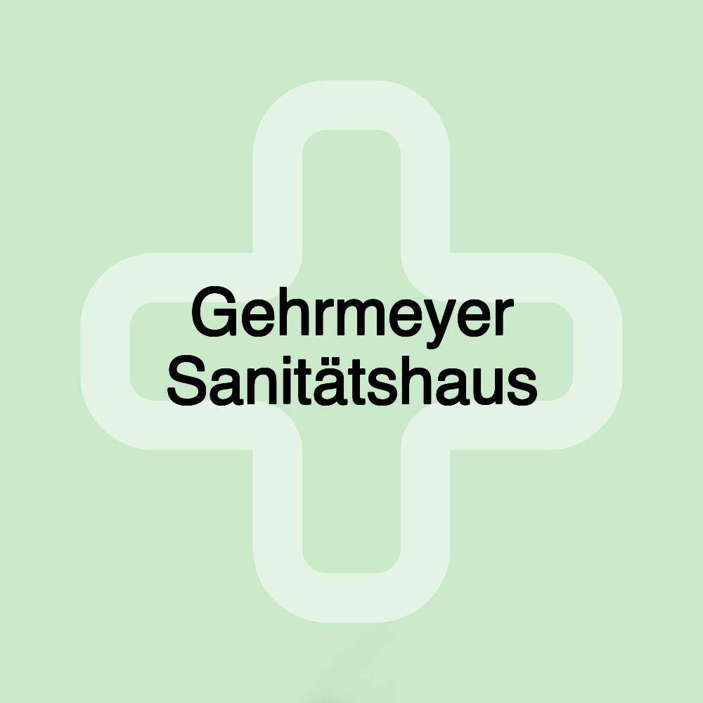 Gehrmeyer Sanitätshaus