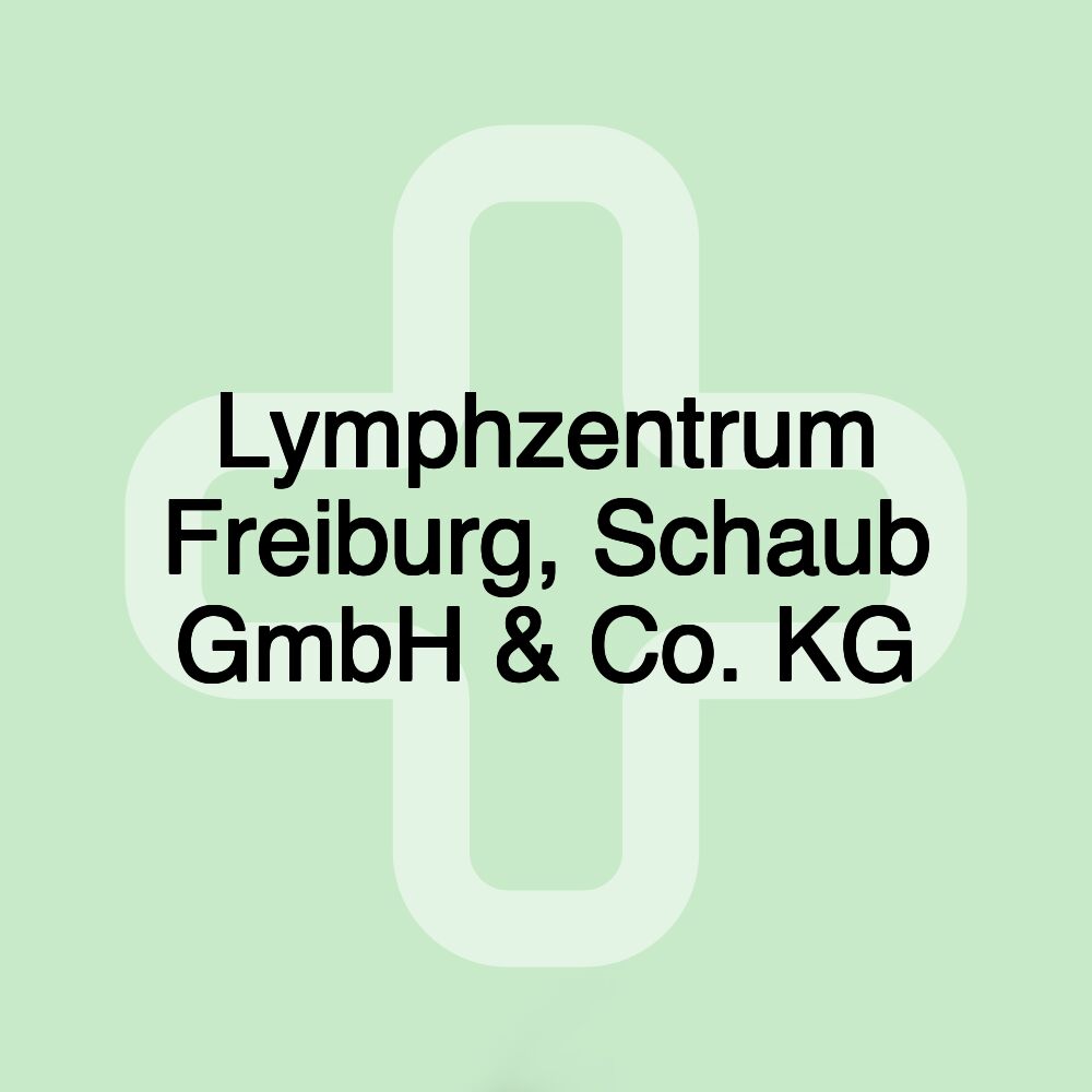 Lymphzentrum Freiburg, Schaub GmbH & Co. KG