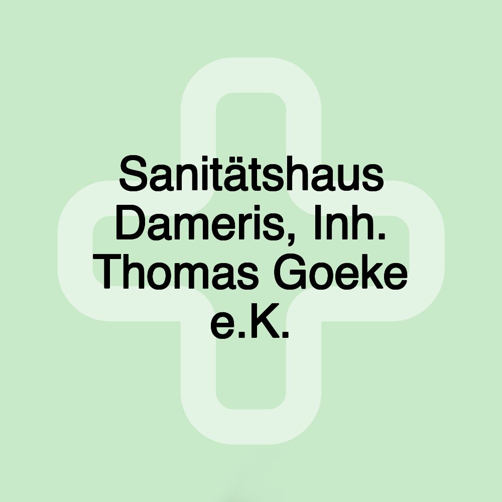 Sanitätshaus Dameris, Inh. Thomas Goeke e.K.