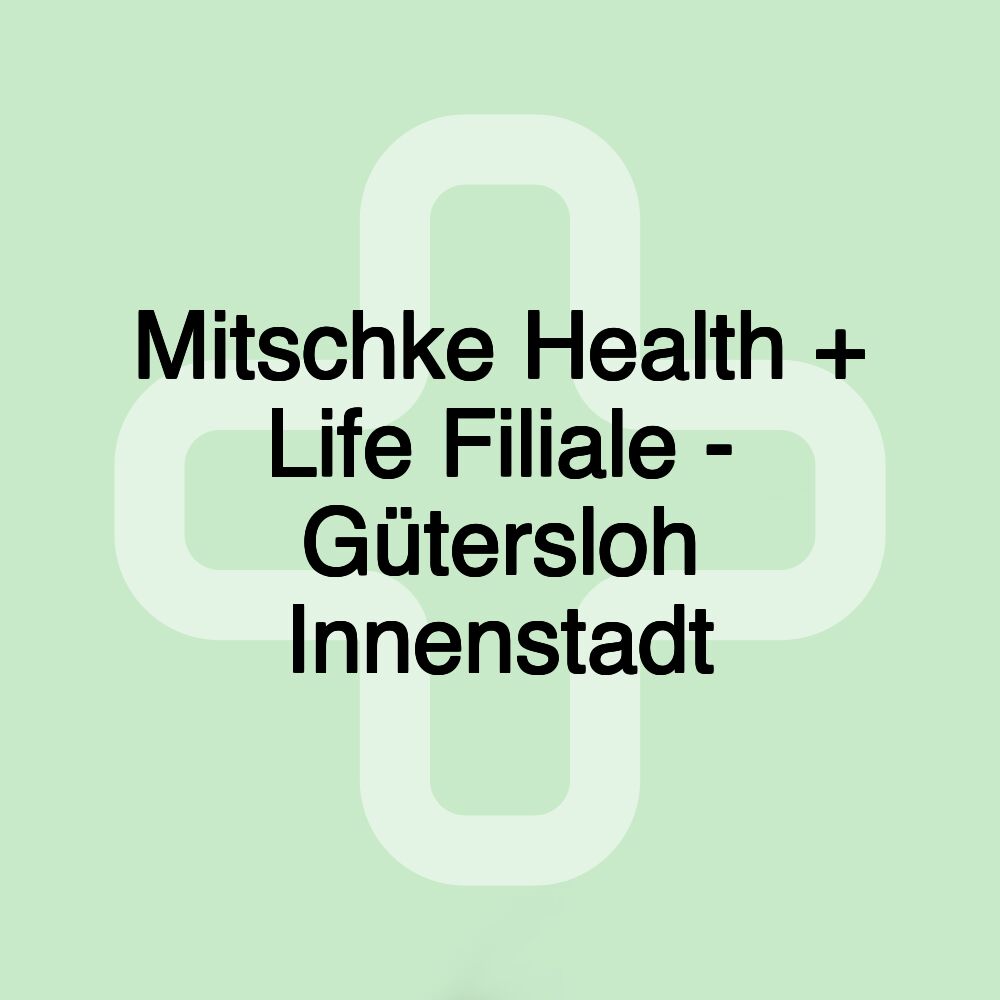 Mitschke Health + Life Filiale - Gütersloh Innenstadt