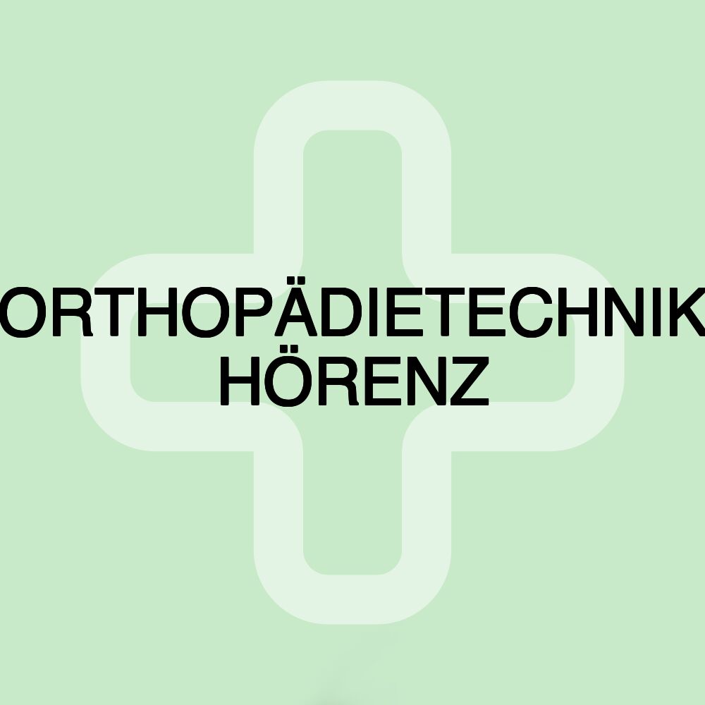 ORTHOPÄDIETECHNIK HÖRENZ