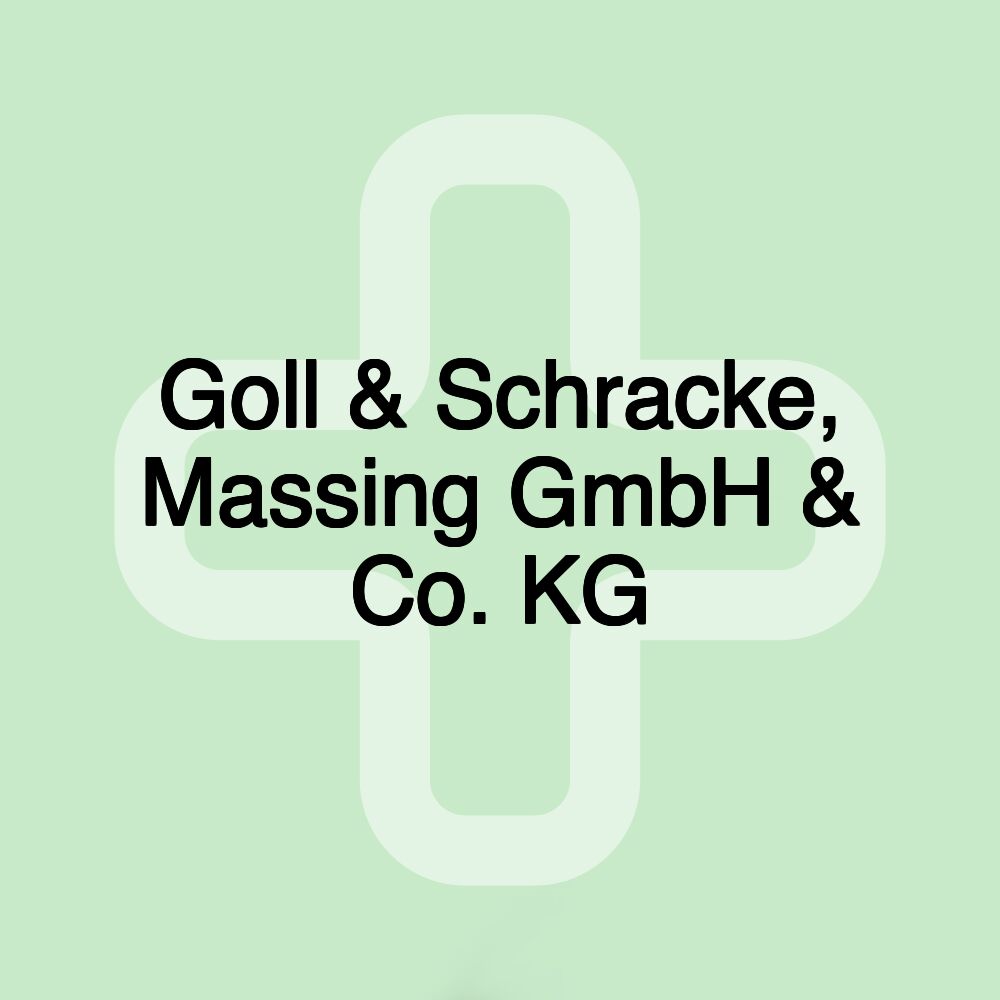 Goll & Schracke, Massing GmbH & Co. KG