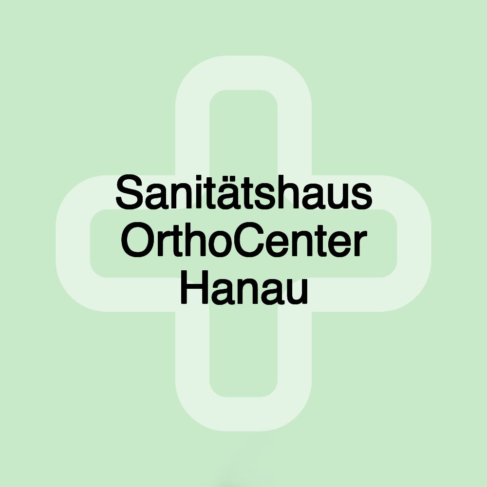 Sanitätshaus OrthoCenter Hanau