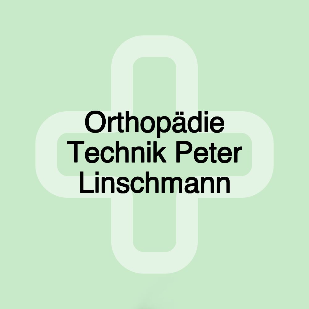 Orthopädie Technik Peter Linschmann