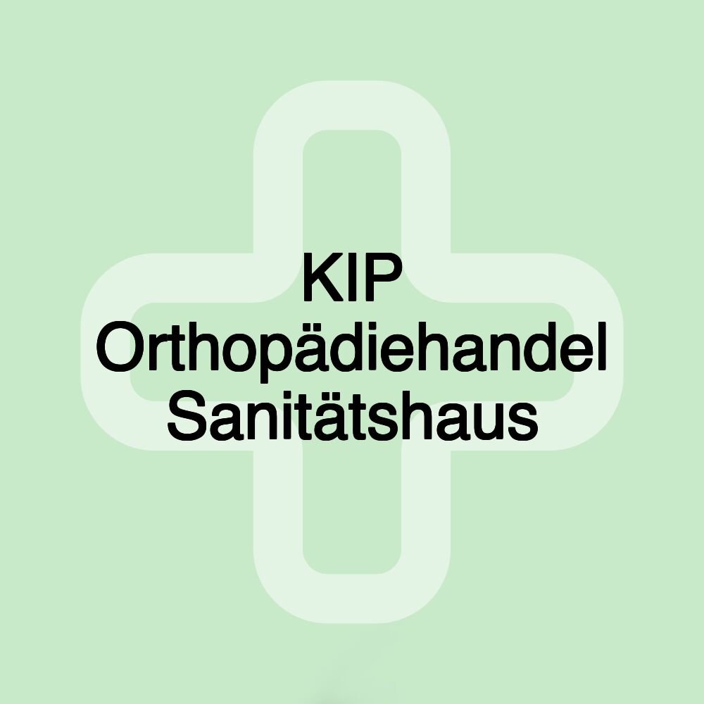 KIP Orthopädiehandel Sanitätshaus