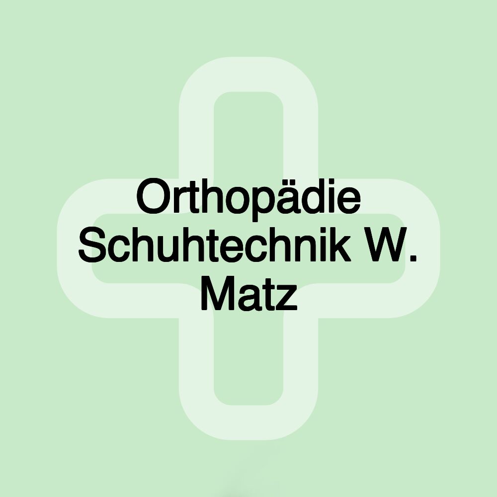 Orthopädie Schuhtechnik W. Matz