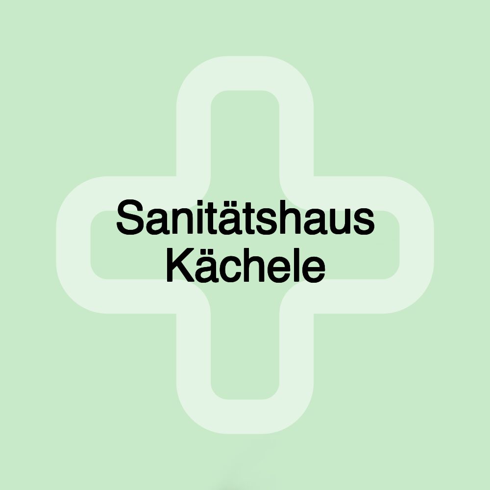 Sanitätshaus Kächele