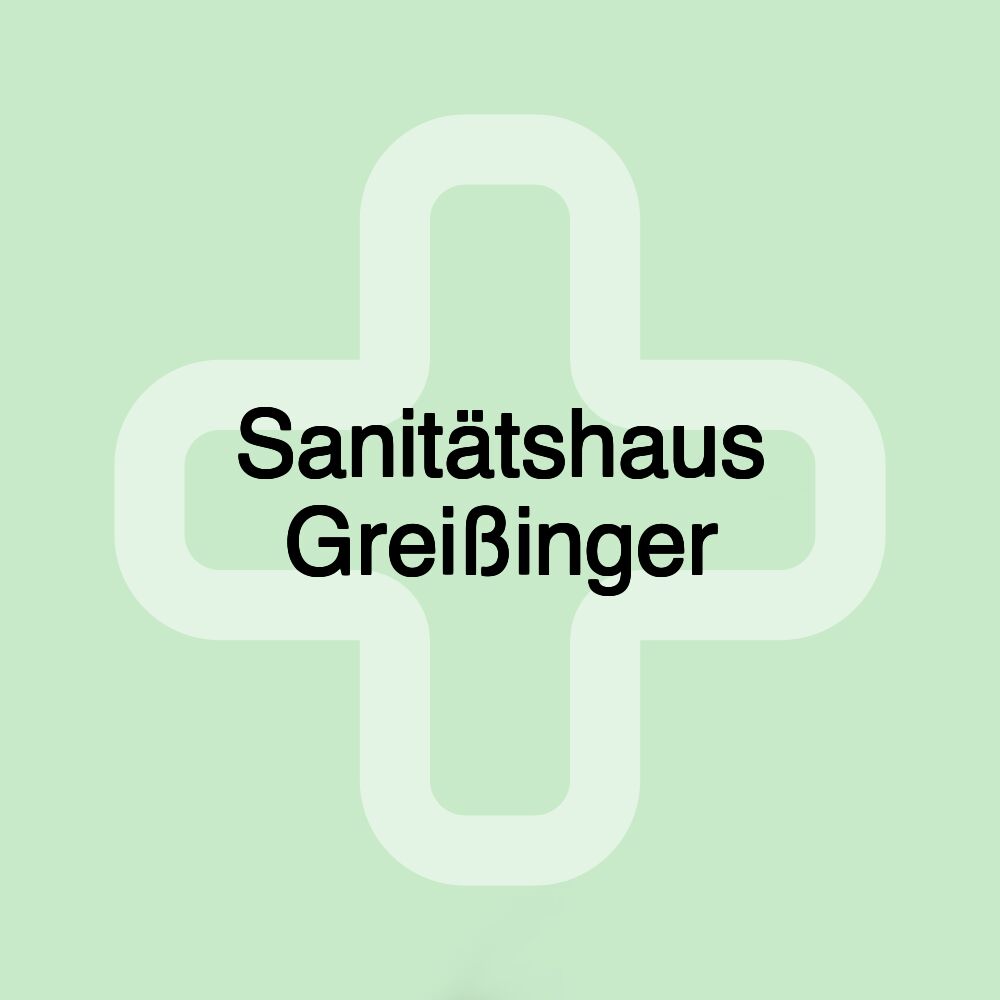 Sanitätshaus Greißinger