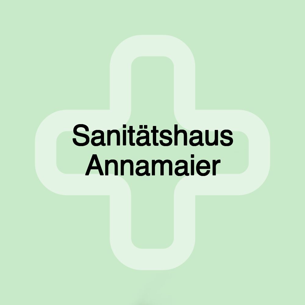 Sanitätshaus Annamaier