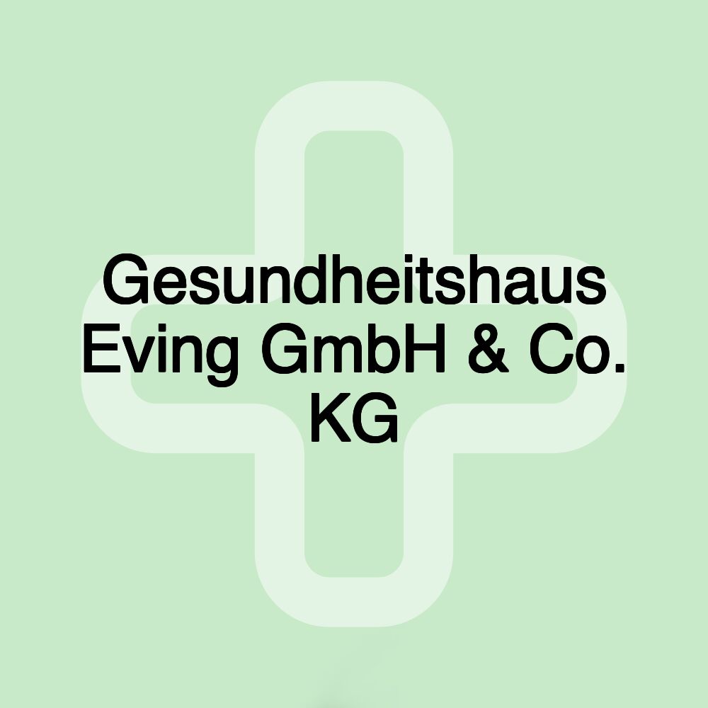 Gesundheitshaus Eving GmbH & Co. KG