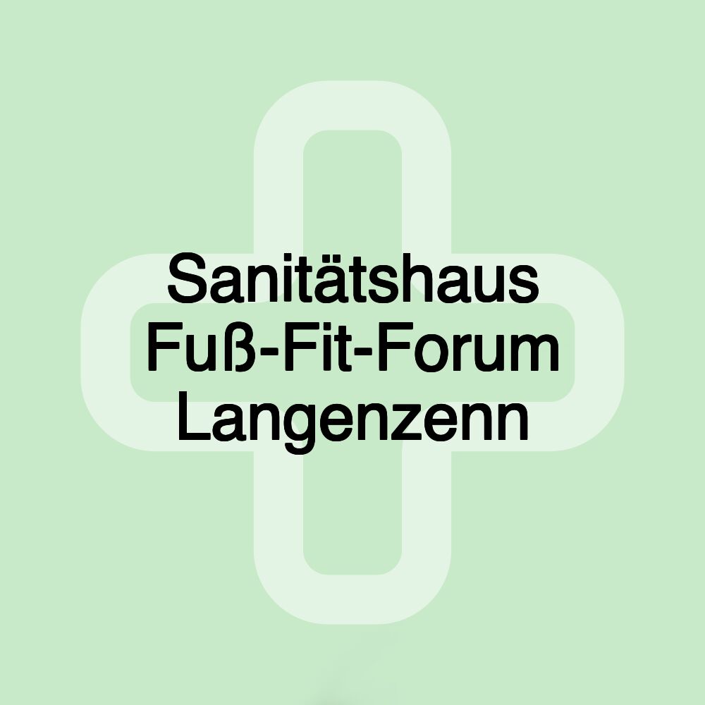 Sanitätshaus Fuß-Fit-Forum Langenzenn