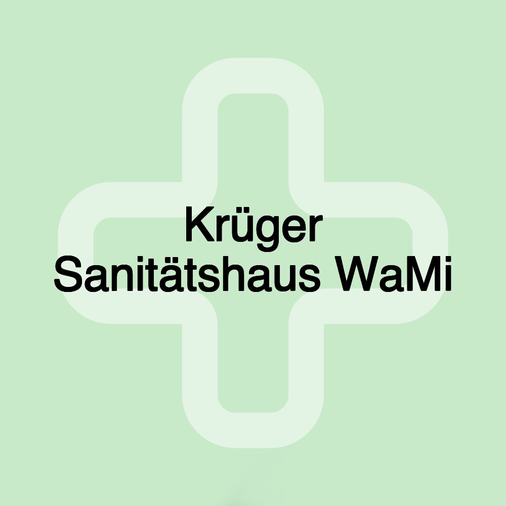 Krüger Sanitätshaus WaMi