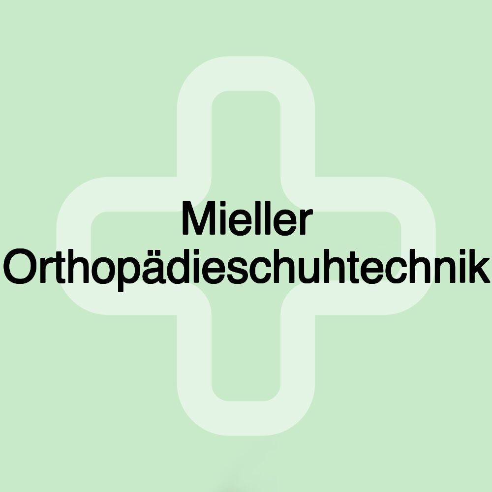 Mieller Orthopädieschuhtechnik