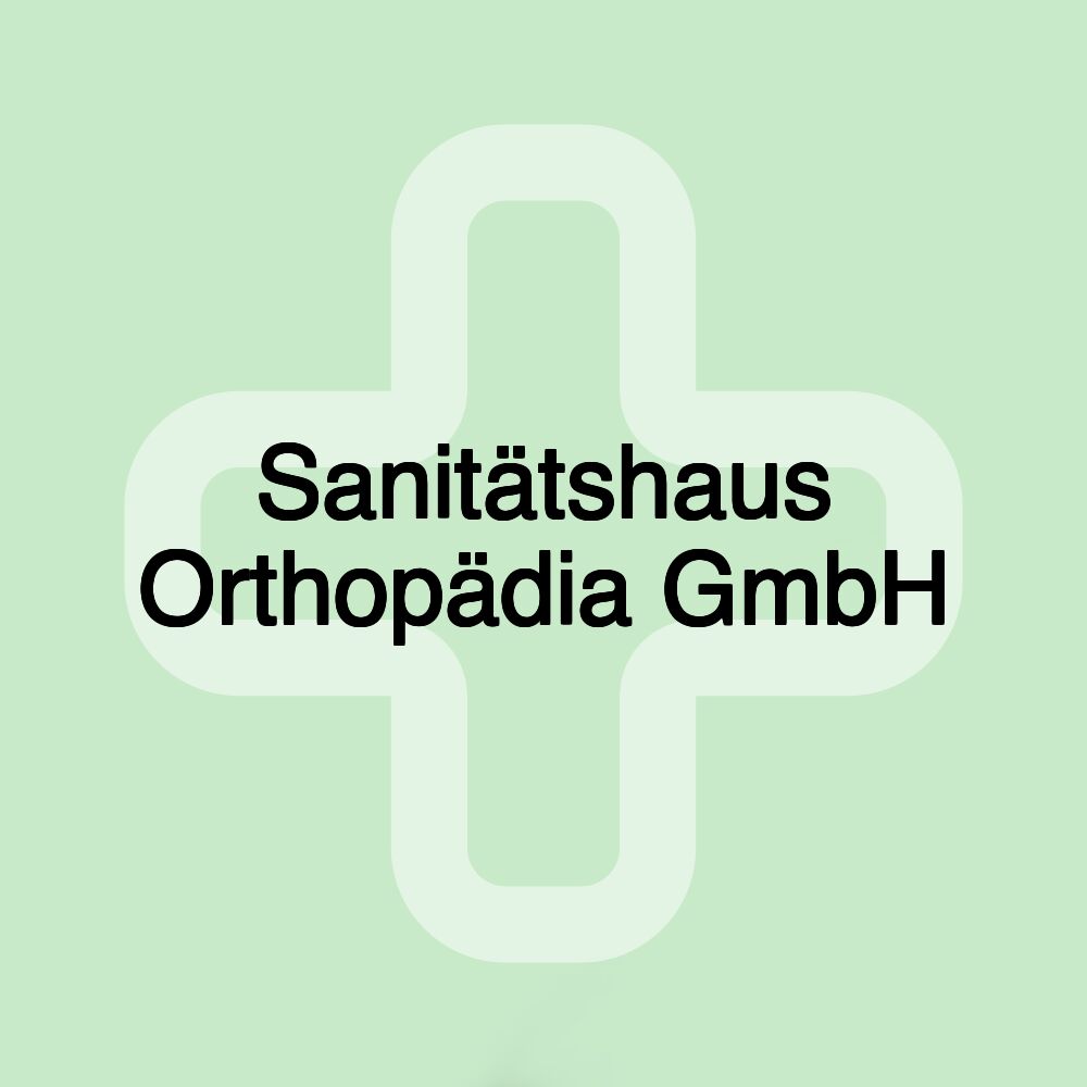 Sanitätshaus Orthopädia GmbH