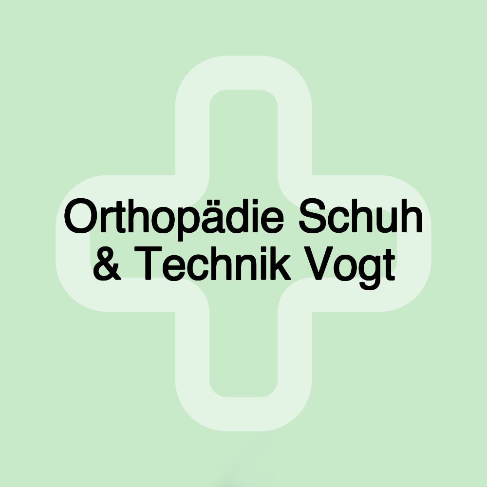 Orthopädie Schuh & Technik Vogt