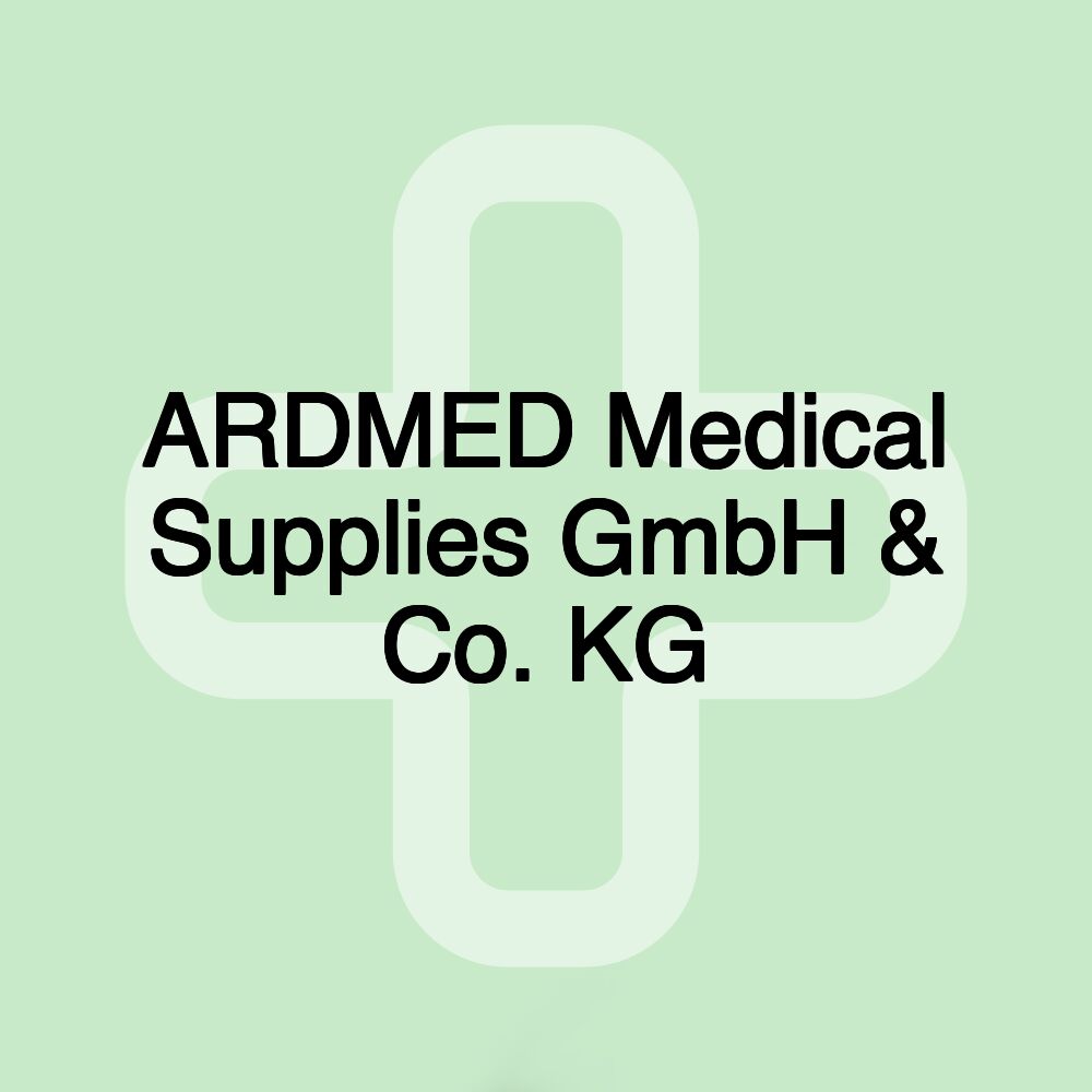 ARDMED Medical Supplies GmbH & Co. KG