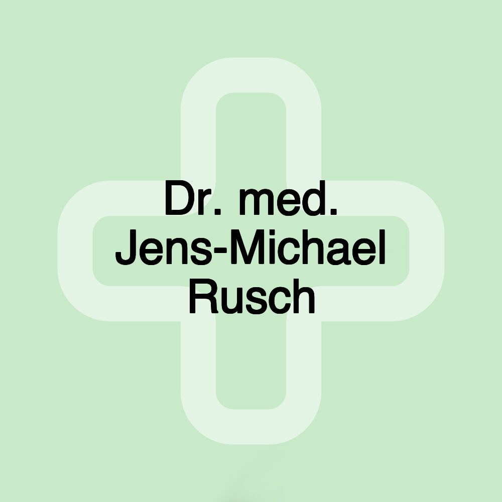 Dr. med. Jens-Michael Rusch