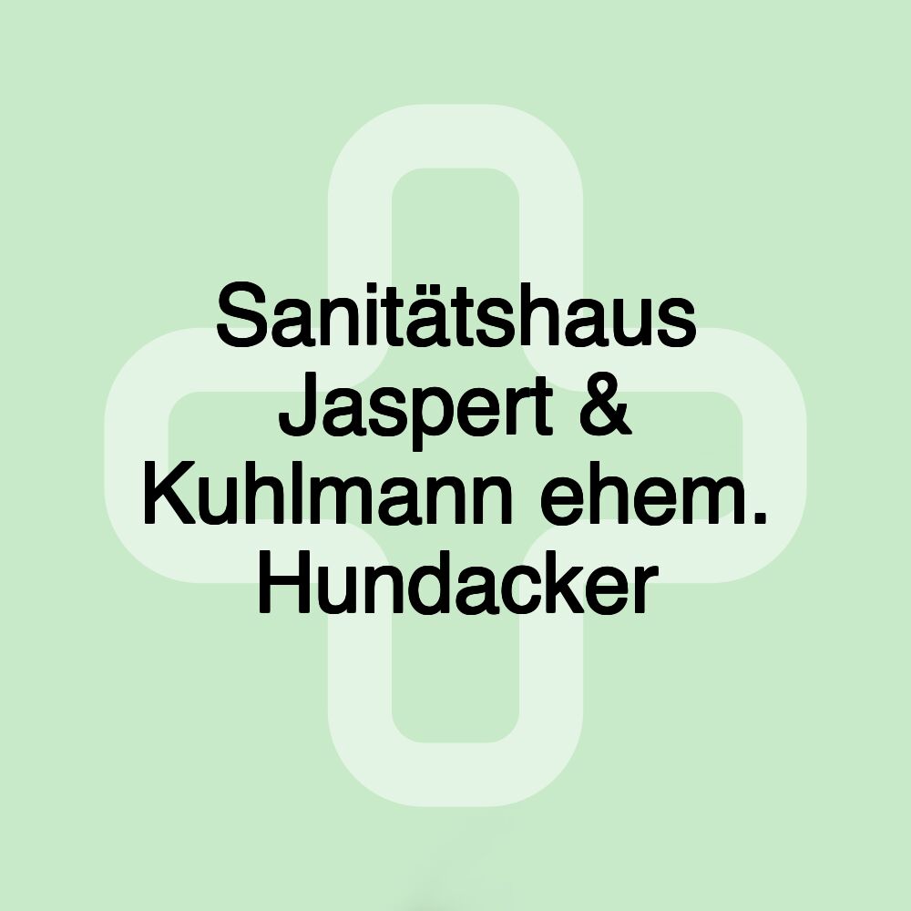 Sanitätshaus Jaspert & Kuhlmann ehem. Hundacker