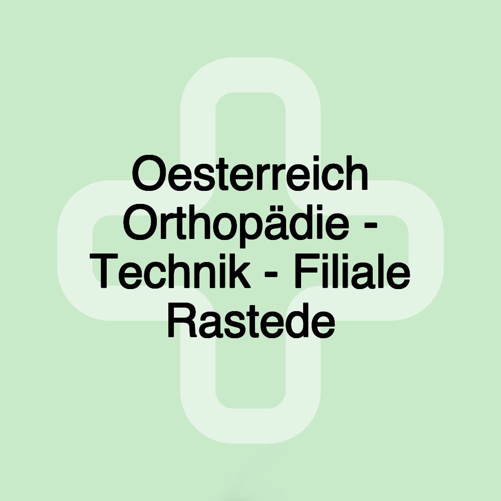 Oesterreich Orthopädie - Technik - Filiale Rastede