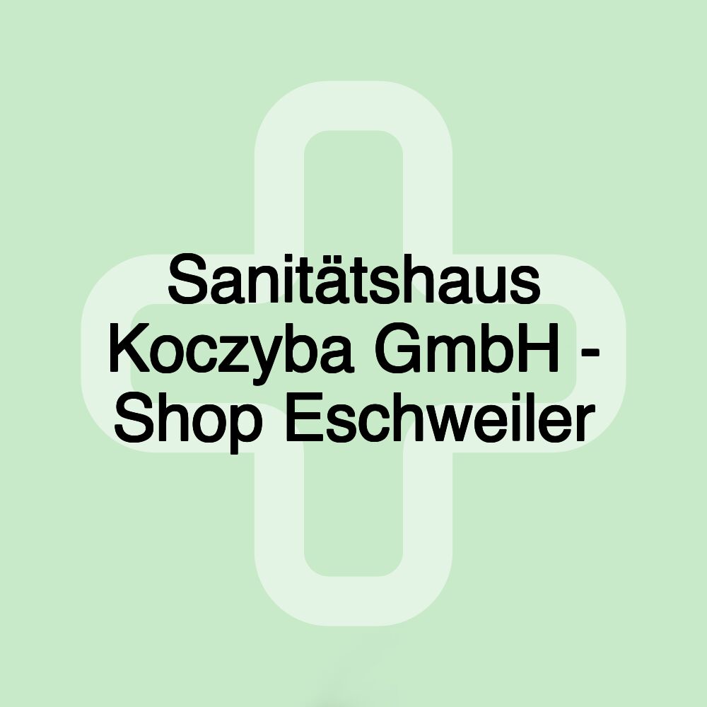 Sanitätshaus Koczyba GmbH - Shop Eschweiler