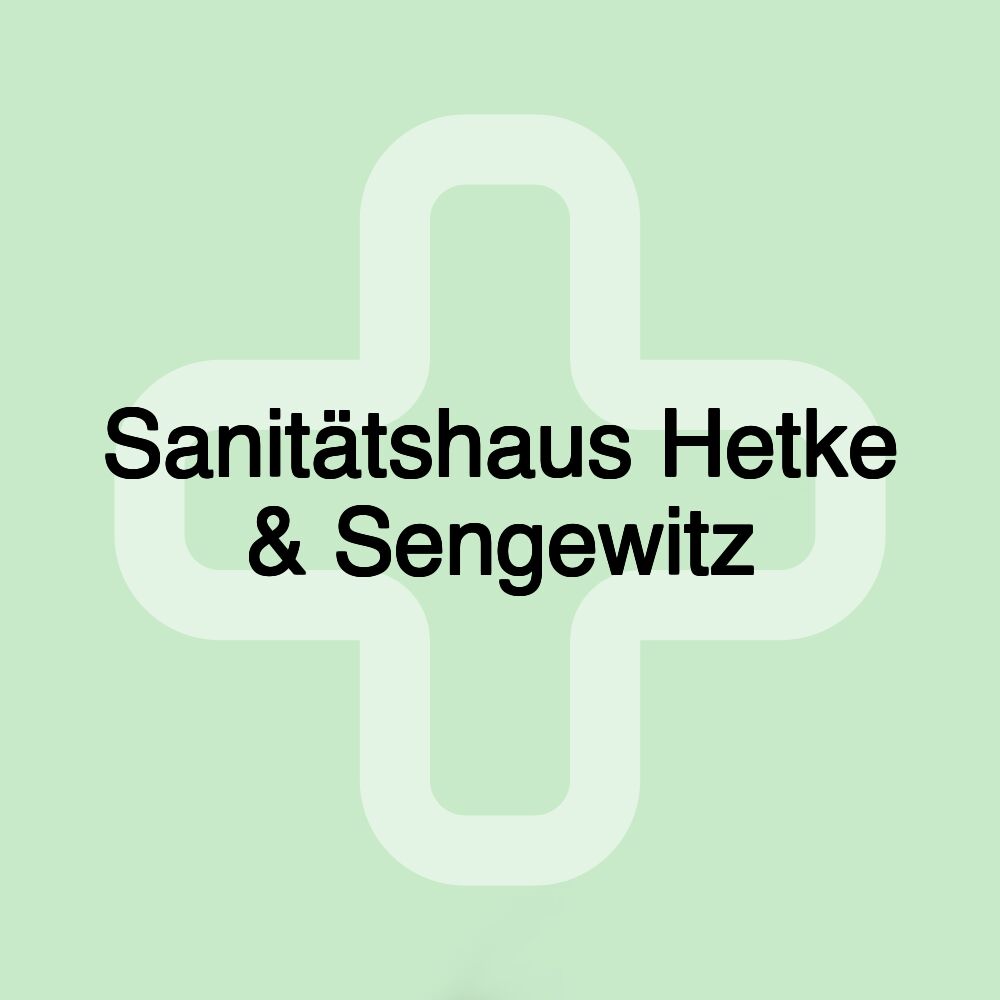 Sanitätshaus Hetke & Sengewitz