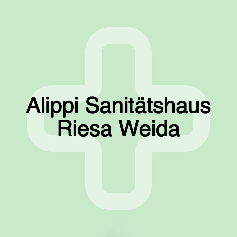 Alippi Sanitätshaus Riesa Weida