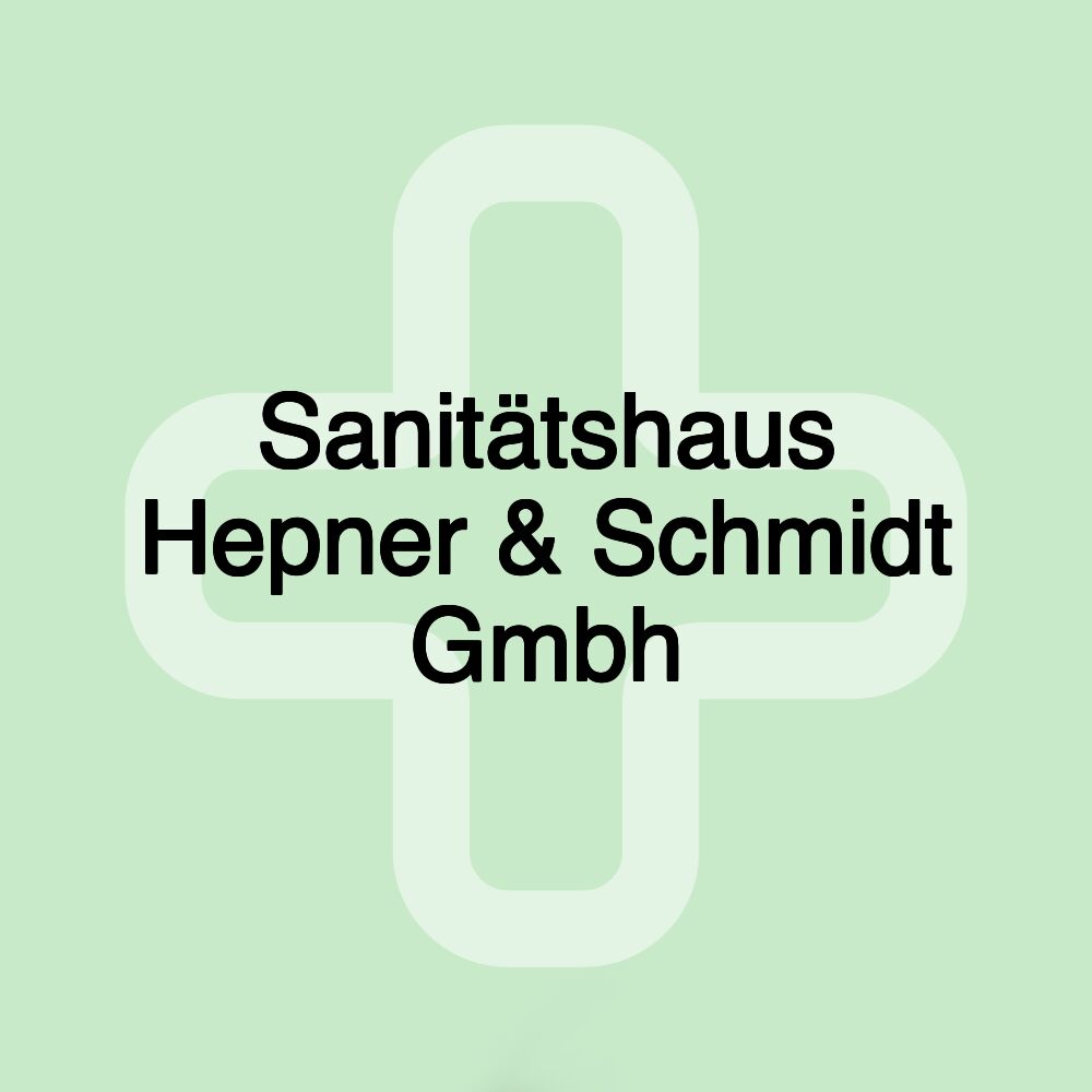 Sanitätshaus Hepner & Schmidt Gmbh