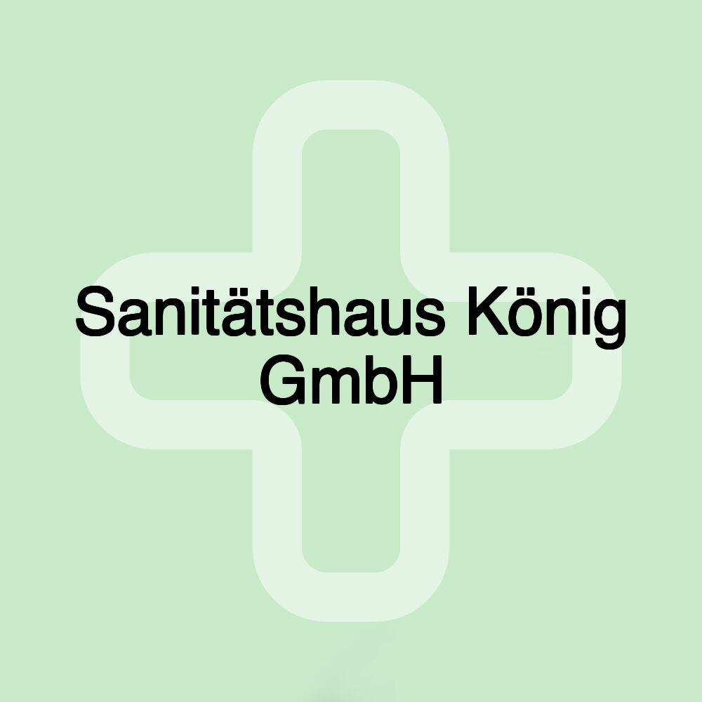 Sanitätshaus König GmbH