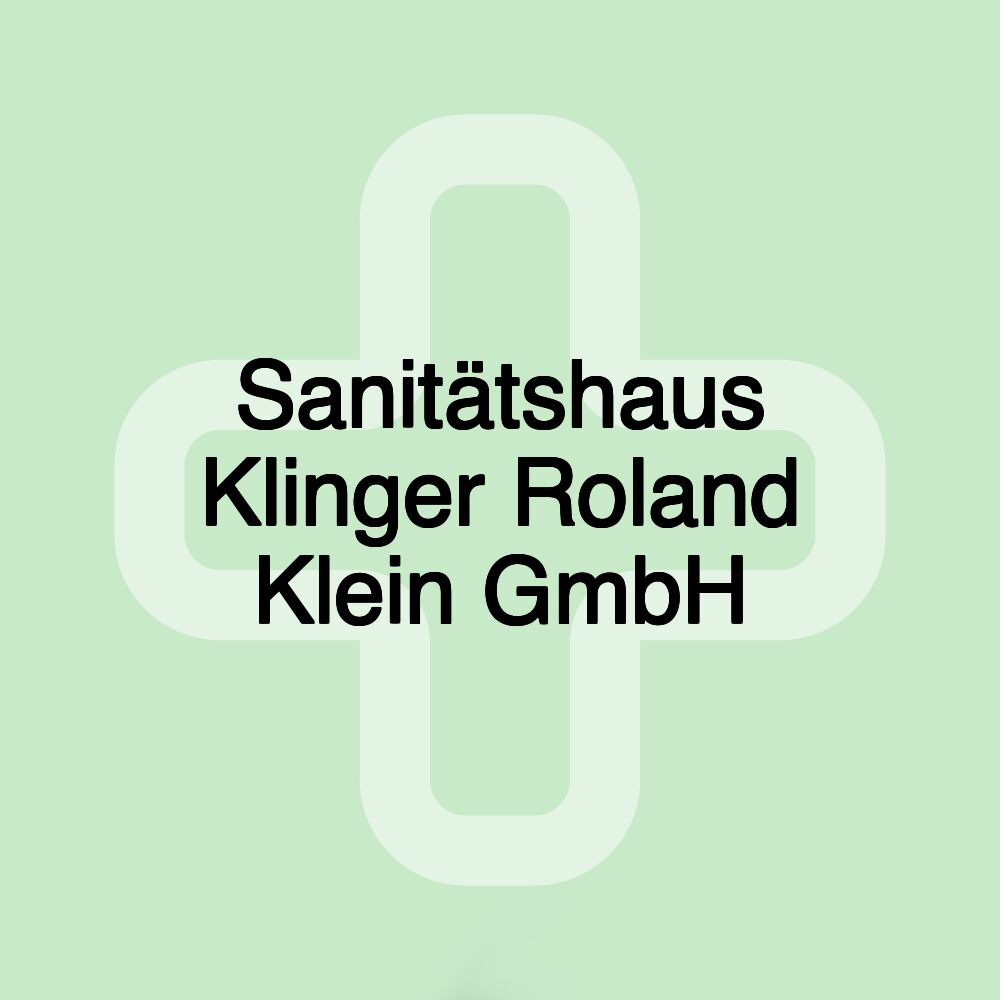 Sanitätshaus Klinger Roland Klein GmbH