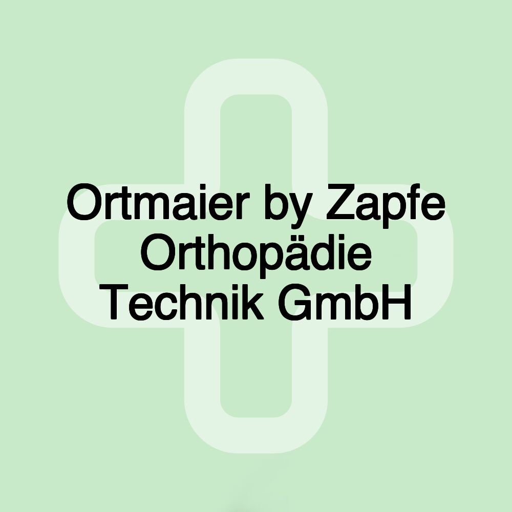 Ortmaier by Zapfe Orthopädie Technik GmbH