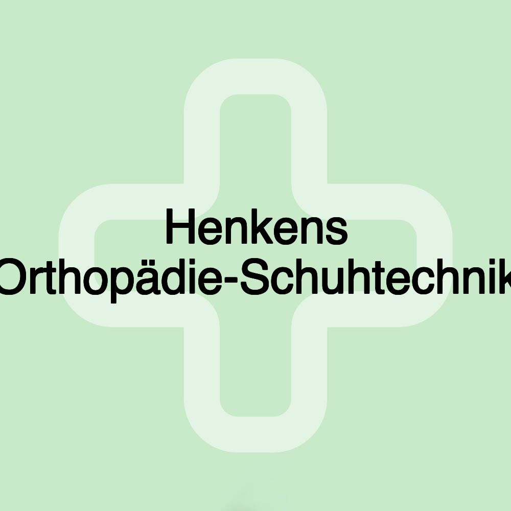 Henkens Orthopädie-Schuhtechnik