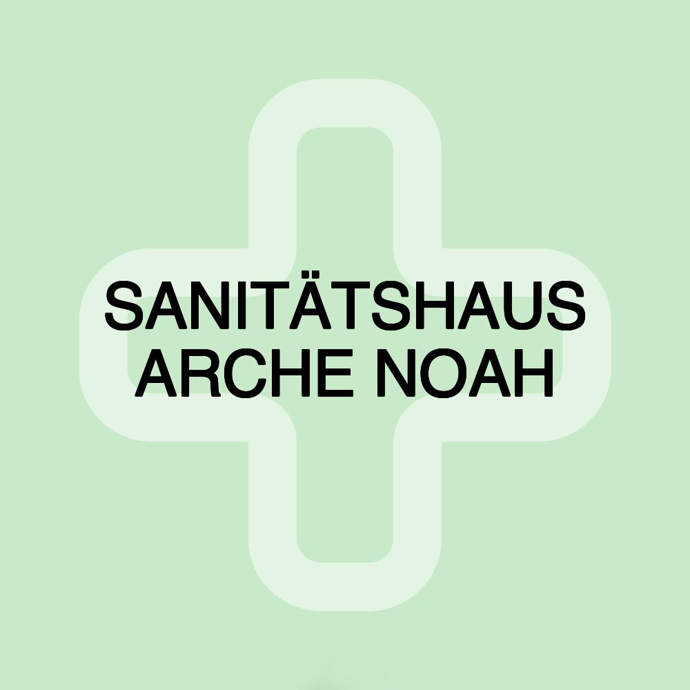 SANITÄTSHAUS ARCHE NOAH