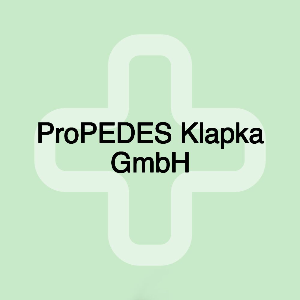 ProPEDES Klapka GmbH