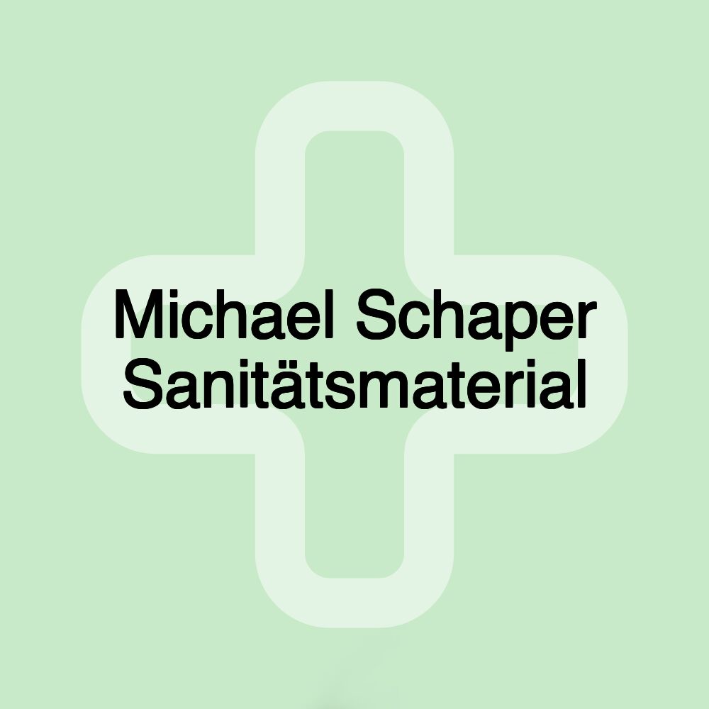 Michael Schaper Sanitätsmaterial