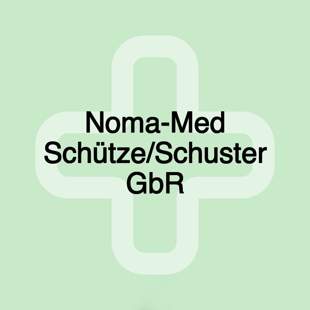 Noma-Med Schütze/Schuster GbR