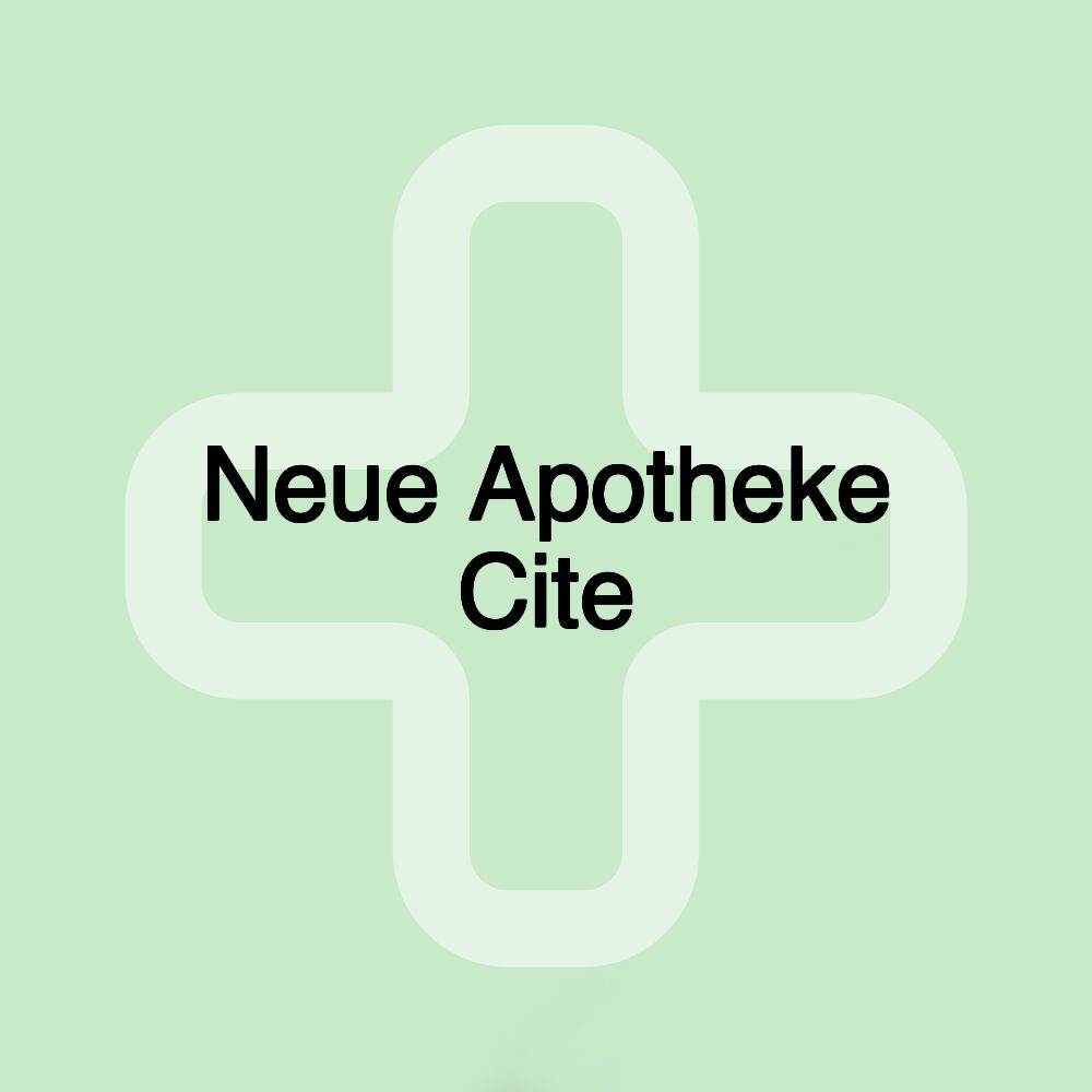 Neue Apotheke Cite